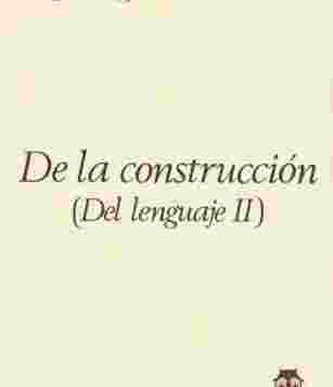 De la construcción (Del lenguaje II)