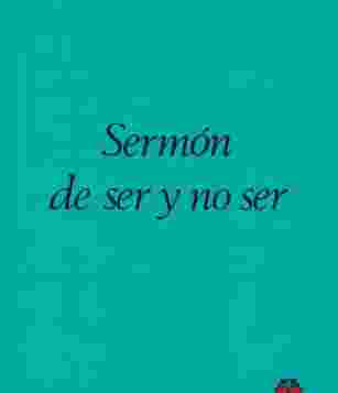 Sermón de ser y no ser
